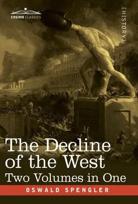 The Decline of the West by Oswald Spengler