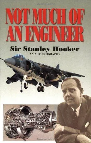 Not Much of an Engineer by Stanley Hooker