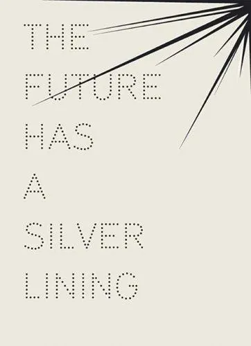 The Future Has a Silver Lining: Genealogies of Glamour by Tom Holert, Heike Munder