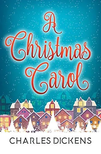 A Christmas Carol by Charles Dickens