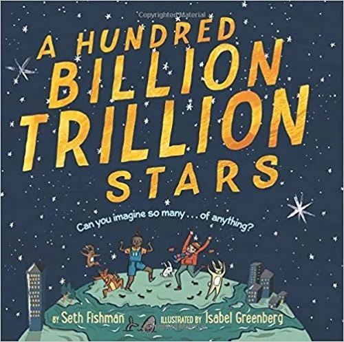 A Hundred Billion Trillion Stars by Seth Fishman