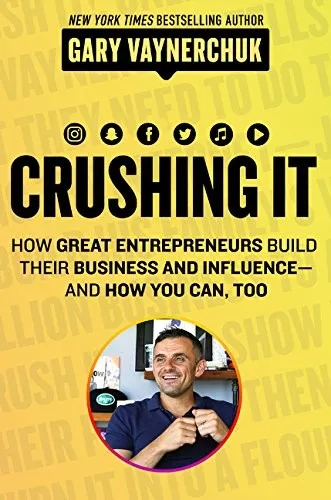 Crushing It! by Gary Vaynerchuk