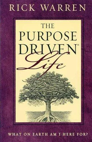 The Purpose Driven Life by Rick Warren