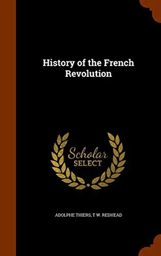 Histoire de la Révolution Française by Adolphe Thiers