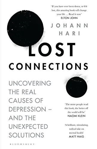 Lost Connections by Johann Hari