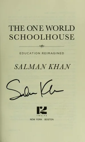 The One World Schoolhouse: Education Reimagined by Salman Khan