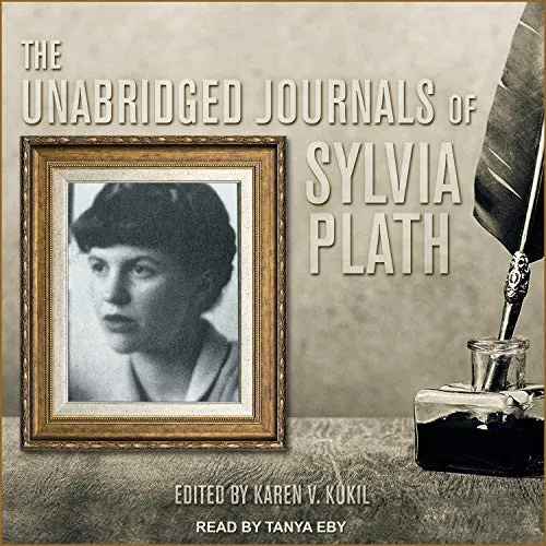 The Unabridged Journals of Sylvia Plath by Sylvia Plath