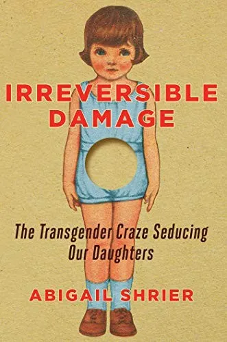 Irreversible Damage by Abigail Shrier