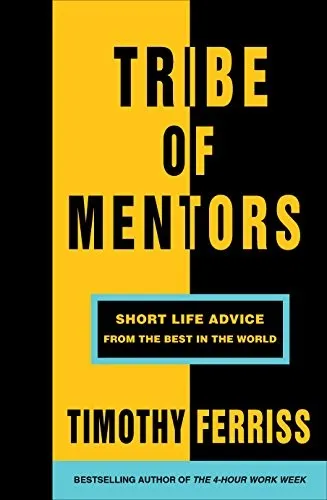 Tribe of Mentors by Tim Ferriss