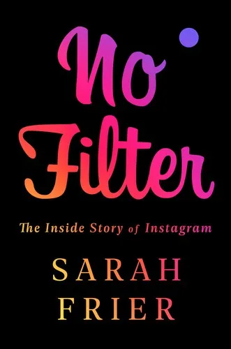 No Filter by Sarah Frier