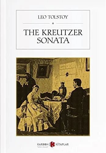 The Kreutzer Sonata by Leo Tolstoy